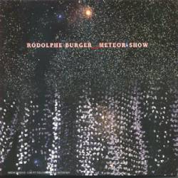 Rodolphe Burger : Meteor Show